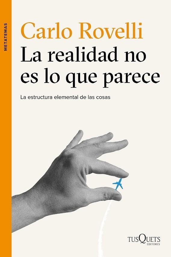 LA REALIDAD NO ES LO QUE PARECE | 9788490661901 | ROVELLI, CARLO