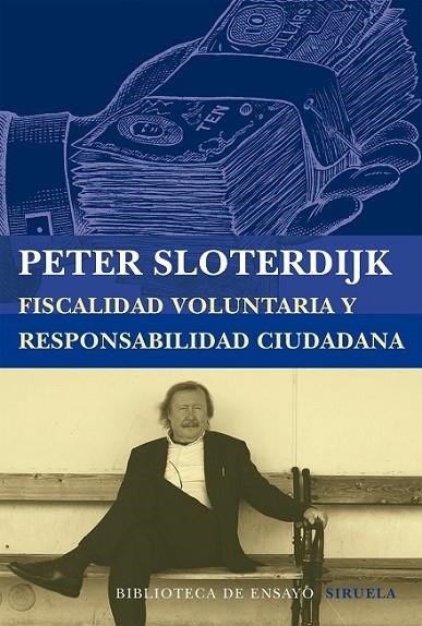 FISCALIDAD VOLUNTARIA Y REPONSABILIDAD CIUDADANA | 9788416208197 | SLOTERDIJK, PETER