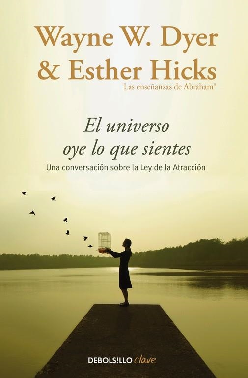 UNIVERSO OYE LO QUE SIENTES, EL | 9788466332767 | DYER, WAYNE W./HICKS, ESTHER