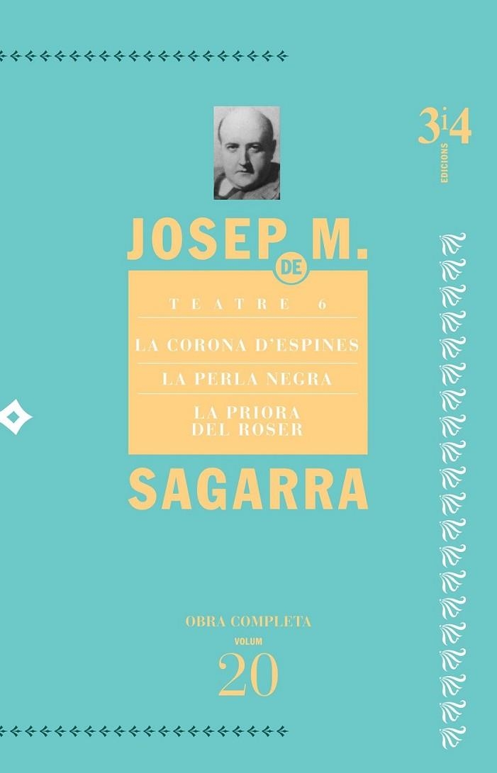 TEATRE 6. LA CORONA D'ESPINES, LA PERLA NEGRA, LA PRIORA DEL | 9788475029887 | SAGARRA, JOSEP MARIA DE