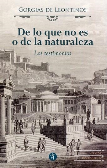 DE LO QUE NO ES O DE LA NATURALEZA. LOS TESTIMONIOS | 9788416421435 | LEONTINOS, GORGIAS DE