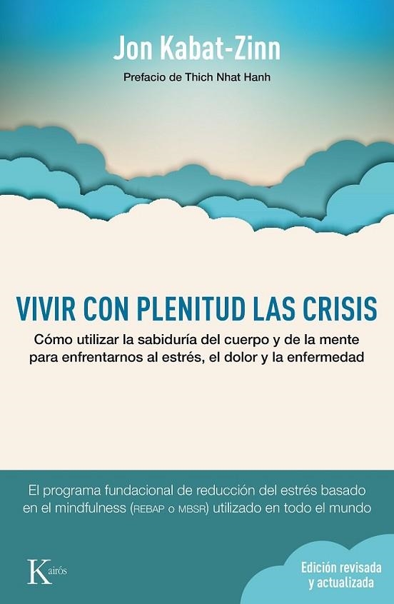 VIVIR CON PLENITUD LAS CRISIS | 9788499884905 | KABAT-ZINN, JON