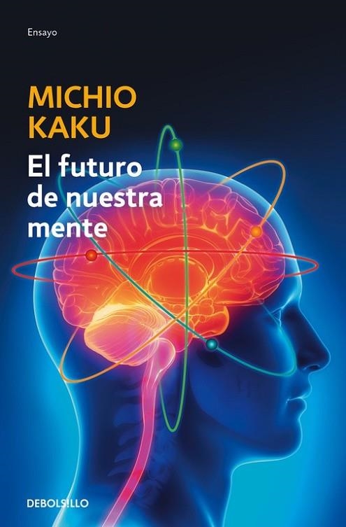 FUTURO DE NUESTRA MENTE, EL | 9788490625859 | KAKU,MICHIO