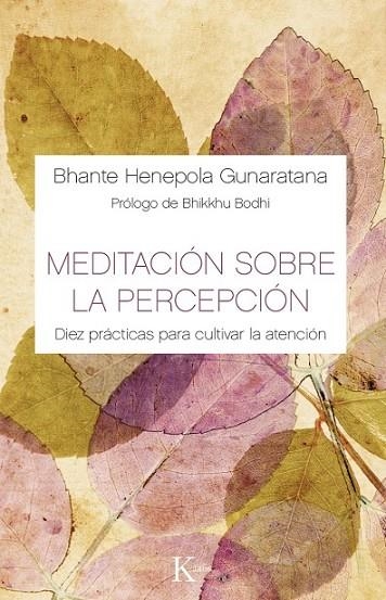 MEDITACION SOBRE LA PERCEPCION | 9788499884882 | GUNARATANA, BHANTE HENEPOLA