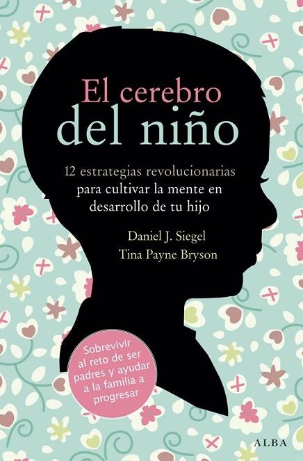 EL CEREBRO DEL NIÑO | 9788484287148 | SIEGEL, DANIEL J ; BRYSON, TINA PAYNE