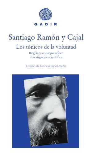 TONICOS DE LA VOLUNTAD, LOS | 9788494576584 | RAMON Y CAJAL, SANTIAGO