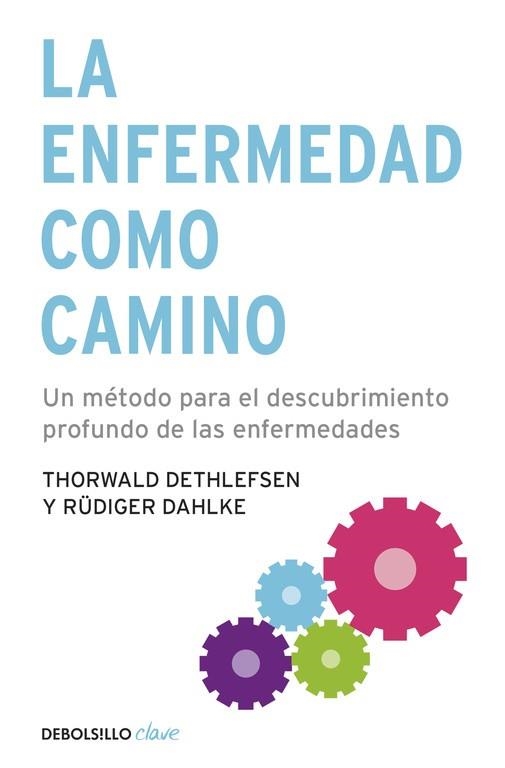 LA ENFERMEDAD COMO CAMINO | 9788499083551 | DETHLEFSEN, THORWALD ; DAHLKE, RUDIGER