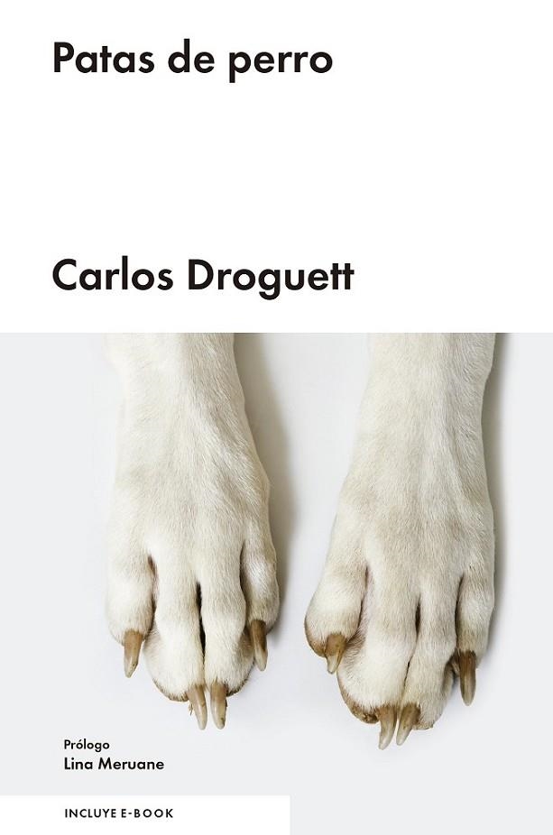 PATAS DE PERRO | 9788416665044 | DROGUETT, CARLOS