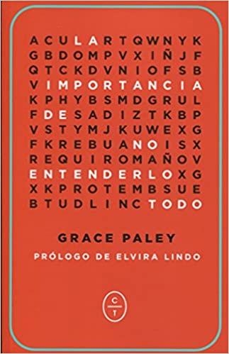 IMPORTANCIA DE NO ENTENDERLO TODO, LA | 9788494571923 | PALEY, GRACE