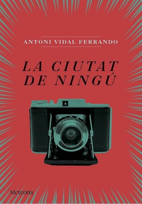 CIUTAT DE NINGU, LA - CAT | 9788494542855 | VIDAL FERRANDO, ANTONI