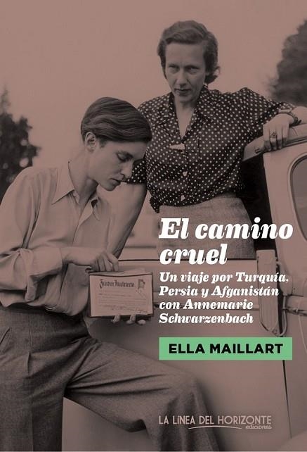 CAMINO CRUEL,EL | 9788415958314 | MAILLART,ELLA