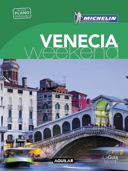 VENECIA (LA GUIA VERDE WEEKEND) | 9788403515260 | MICHELIN