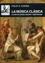 LA MÚSICA CLÁSICA | 9788446041689 | DOWNS, PHILLIP G.