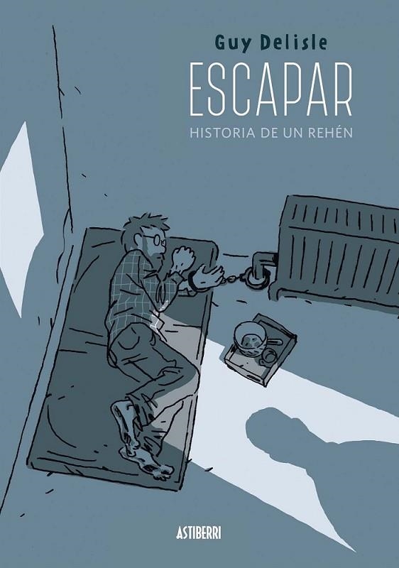 ESCAPAR. HISTORIA DE UN REHEN | 9788416251759 | DELISLE, GUY