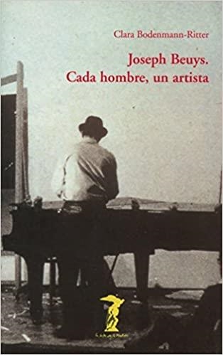 JOSEPH BEUYS. CADA HOMBRE UN ARTISTA | 9788477745723 | BONDENMANN-RITTER, CLARA