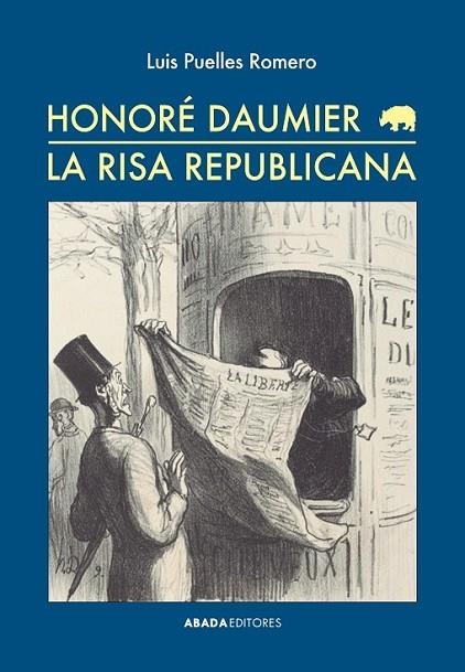 HONORE DAUMIER LA RISA REPUBLICANA | 9788416160082 | PUELLES ROMERO,LUIS