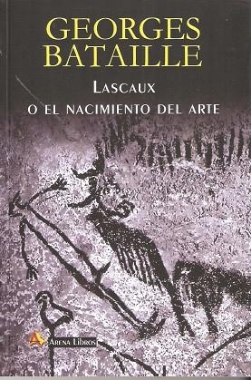 LASCAUX O EL NACIMIENTO DEL ARTE | 9788495897992 | BATAILLE, GEORGE