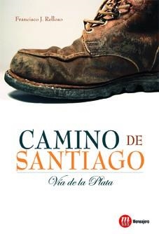 CAMINO DE SANTIAGO VIA DE LA PLA | 9788427130876 | RELLOSO, FRANCISCO J.