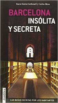 BARCELONA INSÓLITA Y SECRETA VOL. 2 | 9782361950781 | SIERRA CARBONELL, ROCIO / MESA, CARLOS