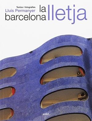 BARCELONA LA LLETJA | 9788489681835 | PERMANYER, LLUÍS