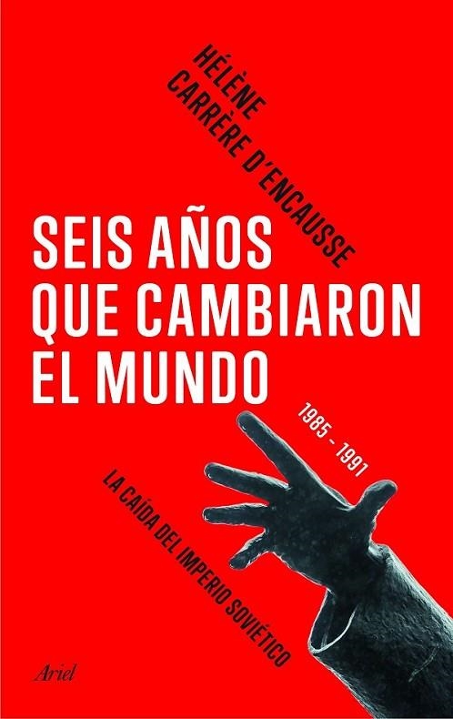 SEIS AÑOS QUE CAMBIARON EL MUNDO | 9788434424005 | CARRÈRE D'ENCAUSSE, HÉLÈNE