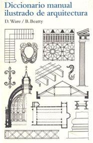 DICCIONARIO MANUAL ILUSTRADO DE ARQUITECTURA | 9788425223860 | WARE, DORA