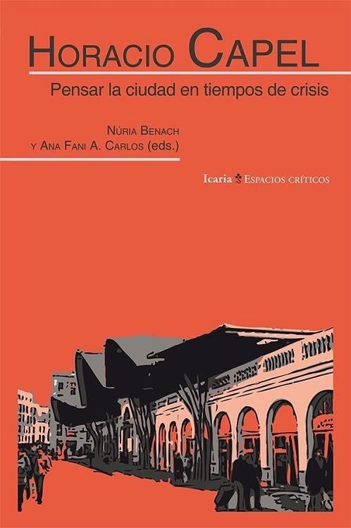 HORACIO CAPEL: PENSAR LA CIUDAD EN TIEMPOS DE CRISIS | 9788498887181 | DIVERSOS