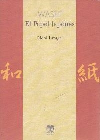 WASHI: EL PAPEL JAPONÉS | 9788496745872 | LAZAGA