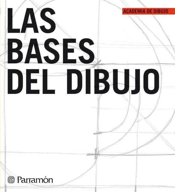 BASES DEL DIBUJO | 9788434227286 | PARRAMON, EQUIPO/MARTíN ROIG, GABRIEL