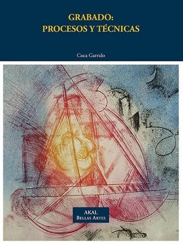 GRABADO: PROCESOS Y TÉCNICAS | 9788446031123 | GARRIDO SÁNCHEZ, MARÍA DEL CARMEN