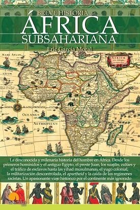 BREVE HISTORIA DEL ÁFRICA SUBSAHARIANA | 9788499678290 | GARCÍA MORAL, ERIC