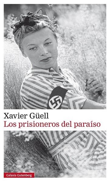 PRISIONEROS DEL PARAÍSO, LOS | 9788481098020 | GÜELL, XAVIER