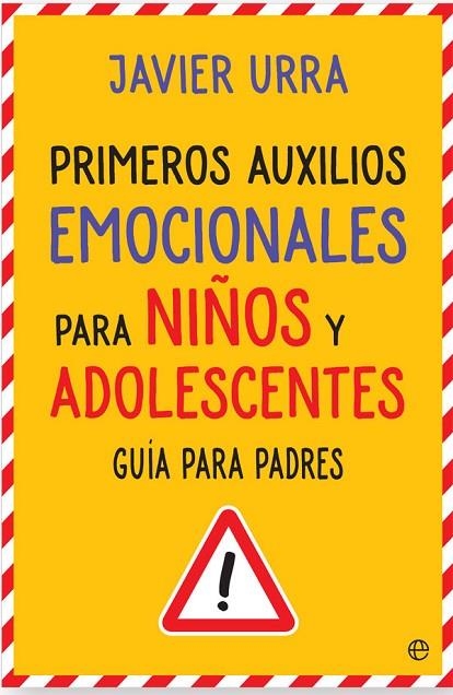 PRIMEROS AUXILIOS EMOCIONALES PARA NIÑOS Y ADOLESCENTES | 9788490608760 | URRA, JAVIER