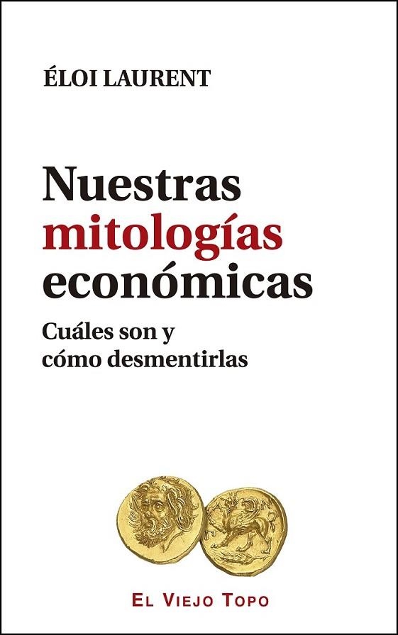 NUESTRAS MITOLOGÍAS ECONÓMICAS | 9788416995073 | LAURENT, ÉLOI