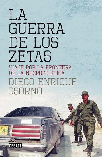 GUERRA DE LOS ZETAS, LA | 9788499927138 | OSORNO, DIEGO ENRIQUE