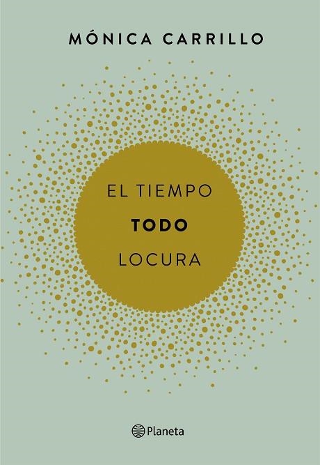 TIEMPO. TODO. LOCURA, EL | 9788408165200 | CARRILLO, MÓNICA