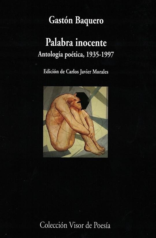 PALABRA INOCENTE (ANTOLOGÍA POÉTICA, 1935-1997) | 9788498959765 | BAQUERO, GASTÓN