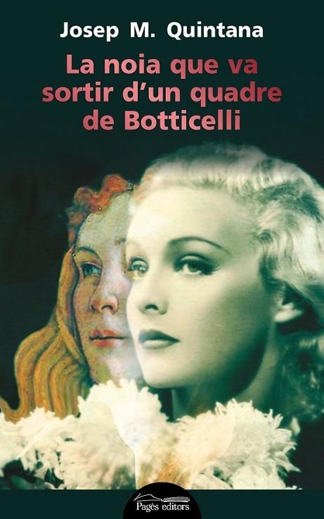 NOIA QUE  VA SORTIR D'UN QUADRE DE BOTTICELLI, LA | 9788499758145 | QUINTANA PETRUS, JOSEP MARIA