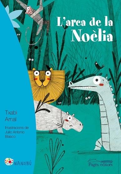 ARCA DE LA NOÈLIA, L' | 9788499758169 | ARNAL GIL, TXABI/BLASCO, JULIO ANTONIO