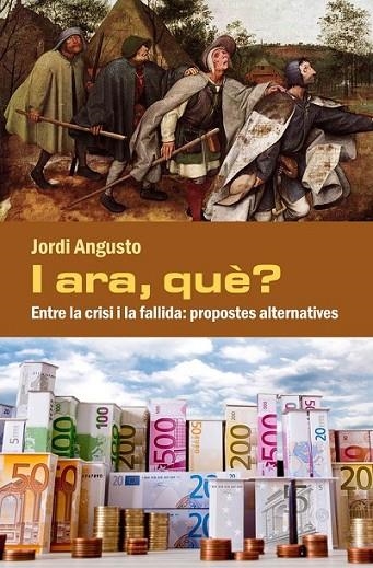 I ARA, QUÈ? | 9788494079481 | ANGUSTO, JORDI