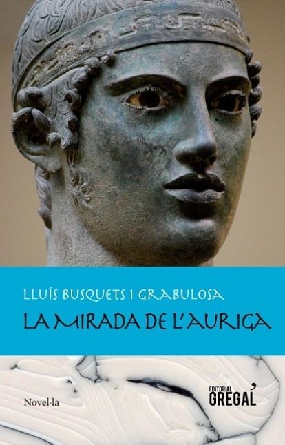 MIRADA DE L'AURIGA,LA | 9788494319600 | BUSQUETS I GRABULOSA,LLUÍS