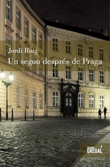 UN SEGON DESPRÉS DE PRAGA | 9788494150081 | ROIG