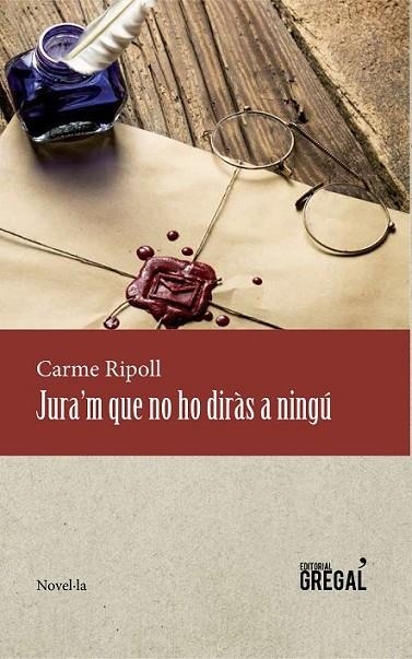 JURA'M QUE NO HO DIRÀS A NINGÚ | 9788494319662 | RIPOLL