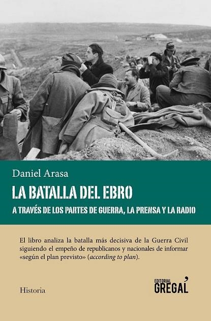 LA BATALLA DEL EBRO A TRAVÉS DE LOS PARTES DE GUERRA | 9788494564802 | ARASA FAVÀ, DANIEL