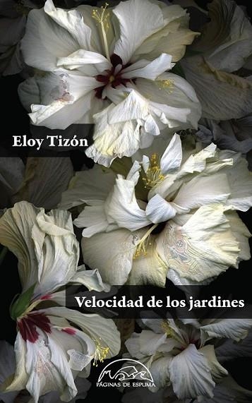 VELOCIDAD DE LOS JARDINES (EDICIÓN NUMERADA) | 9788483932209 | TIZÓN, ELOY