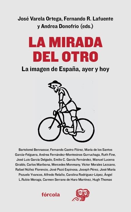 MIRADA DEL OTRO, LA  | 9788416247806 | VARELA ORTEGA, JOSÉ/RODRÍGUEZ LAFUENTE, FERNANDO/DONOFRIO, ANDREA/NÚÑEZ FLORENCIO, RAFAEL/FERNÁNDEZ-