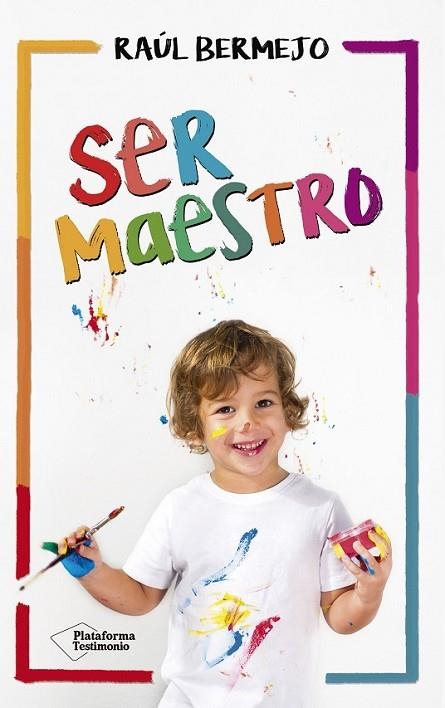 SER MAESTRO | 9788416820825 | BERMEJO CABEZAS, RAÚL