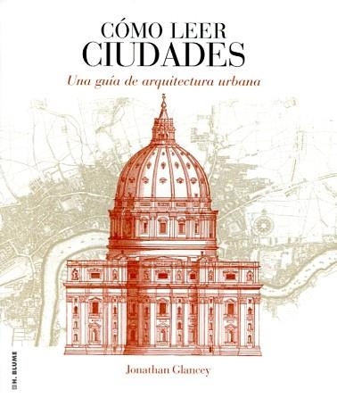 CÓMO LEER CIUDADES | 9788496669987 | GLANCEY, JONATHAN