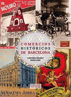 COMERCIOS HISTORICOS DE BARCELONA | 9788416772063 | VARIOS AUTORES