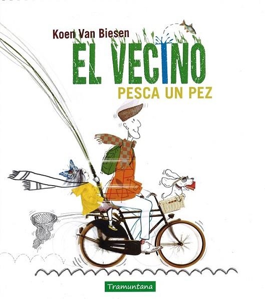  VECINO PESCA UN PEZ, EL | 9788416578443 | VAN BIESEN, KOEN